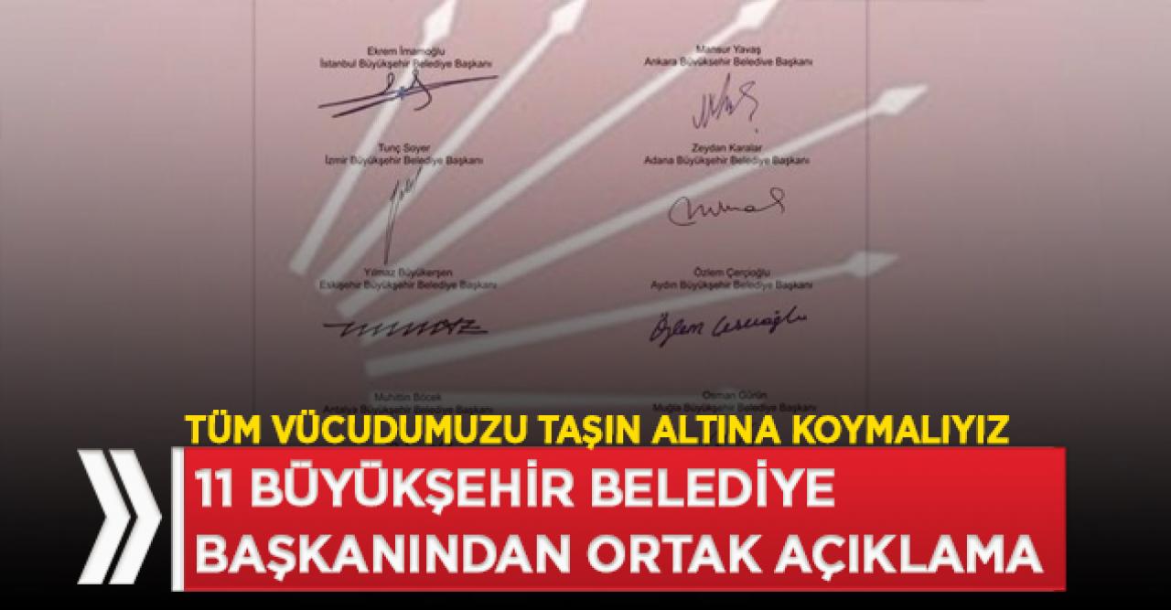 CHP’li 11 büyükşehir belediye başkanından ortak açıklama!