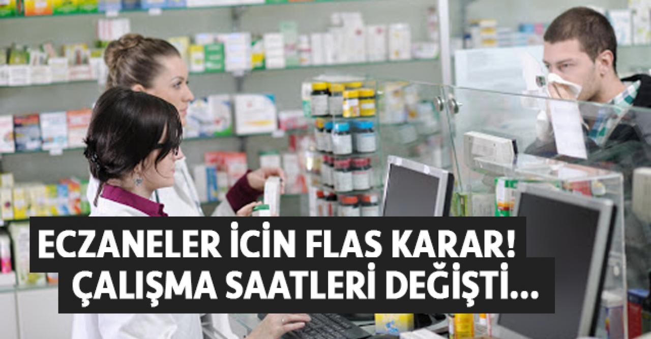 Eczanelerin çalışma saati değişti! Eczaneler kaçta açılacak kaçta kapanacak