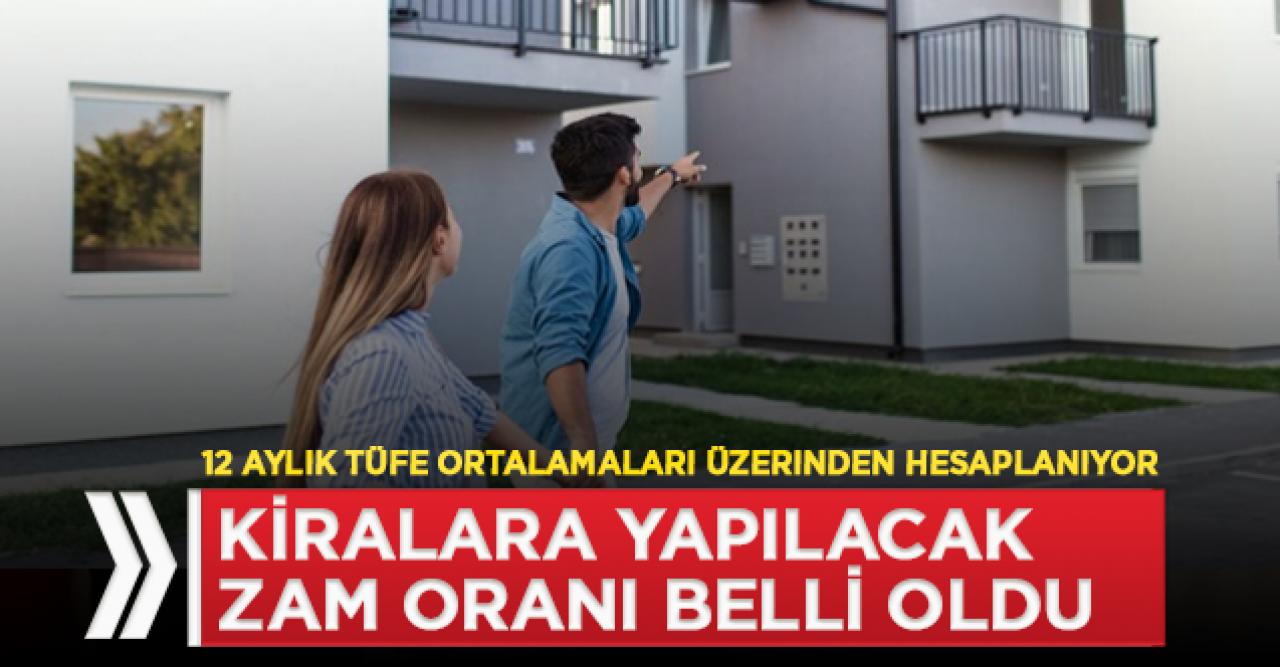 Kiralara yapılacak zam oranları belli oldu