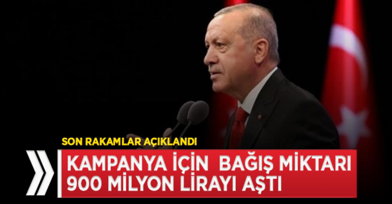 Milli Dayanışma Kampanyası'na yapılan bağışlar 900 milyonu aştı