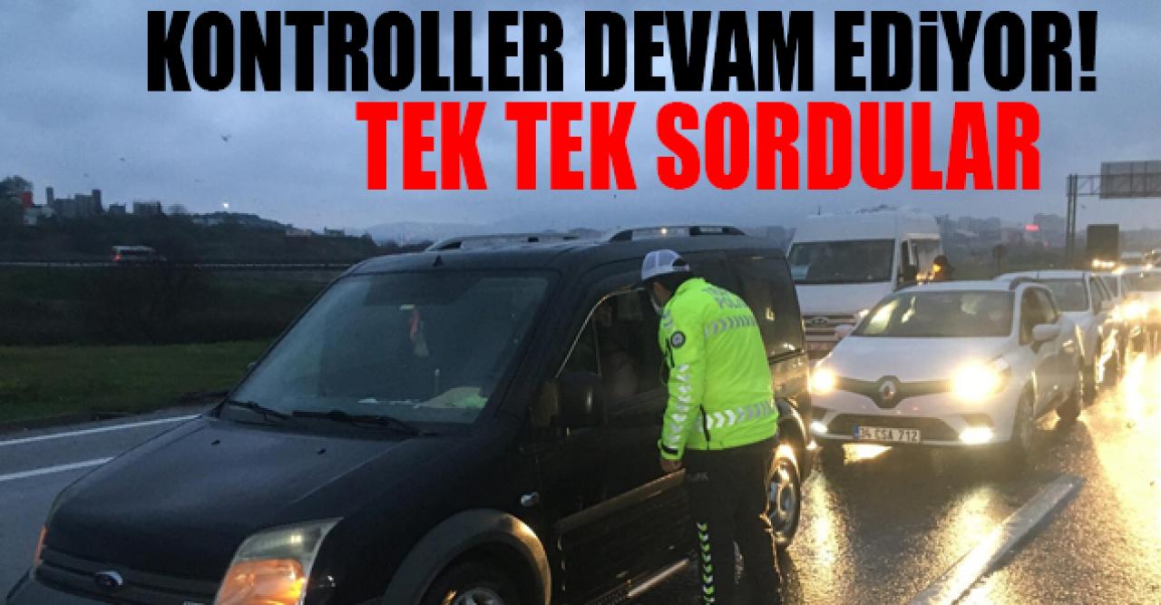 İstanbul giriş ve çıkışlarında kontroller sürüyor