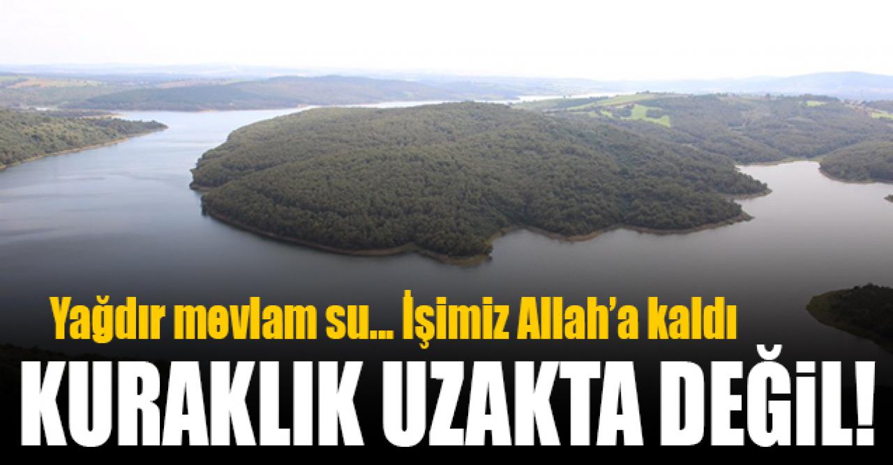 Yağdır mevlam su! İşimiz Allah'a kaldı