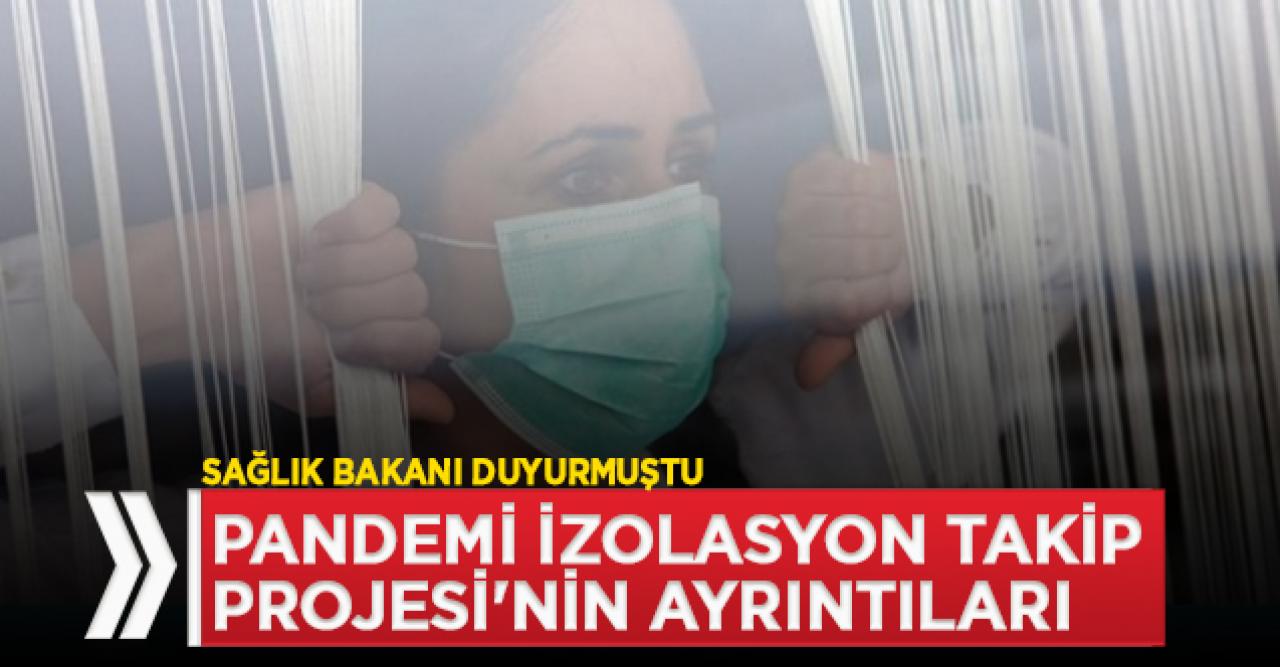 İşte Pandemi İzolasyon Takip Projesi'nin ayrıntıları