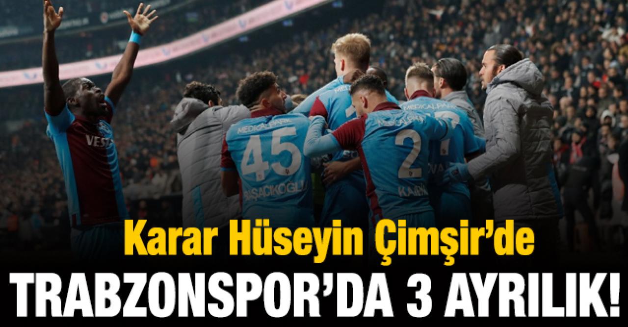 Trabzonspor'da üç ayrılık! Karar Hüseyin Çimşir'de