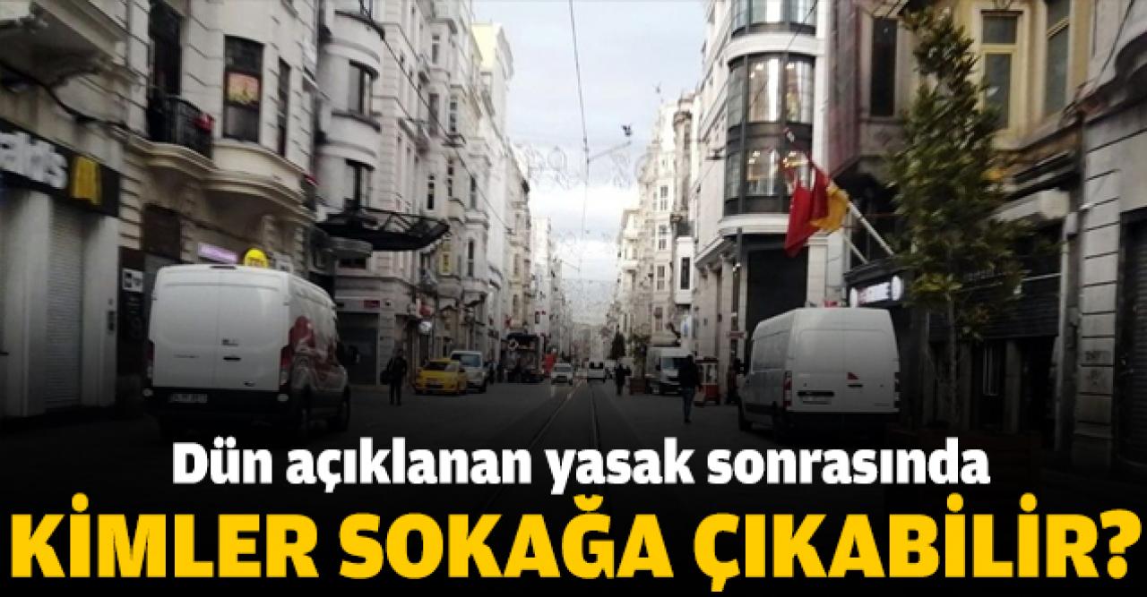 Sokağa çıkma yasağında kimler sokağa çıkabilir? Muaf olan meslek grupları