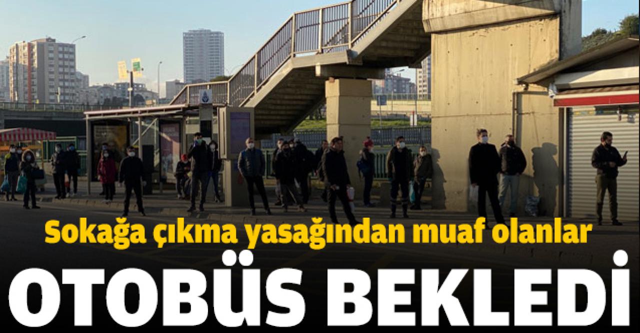 Yasaktan muaf olanlar otobüs bekledi