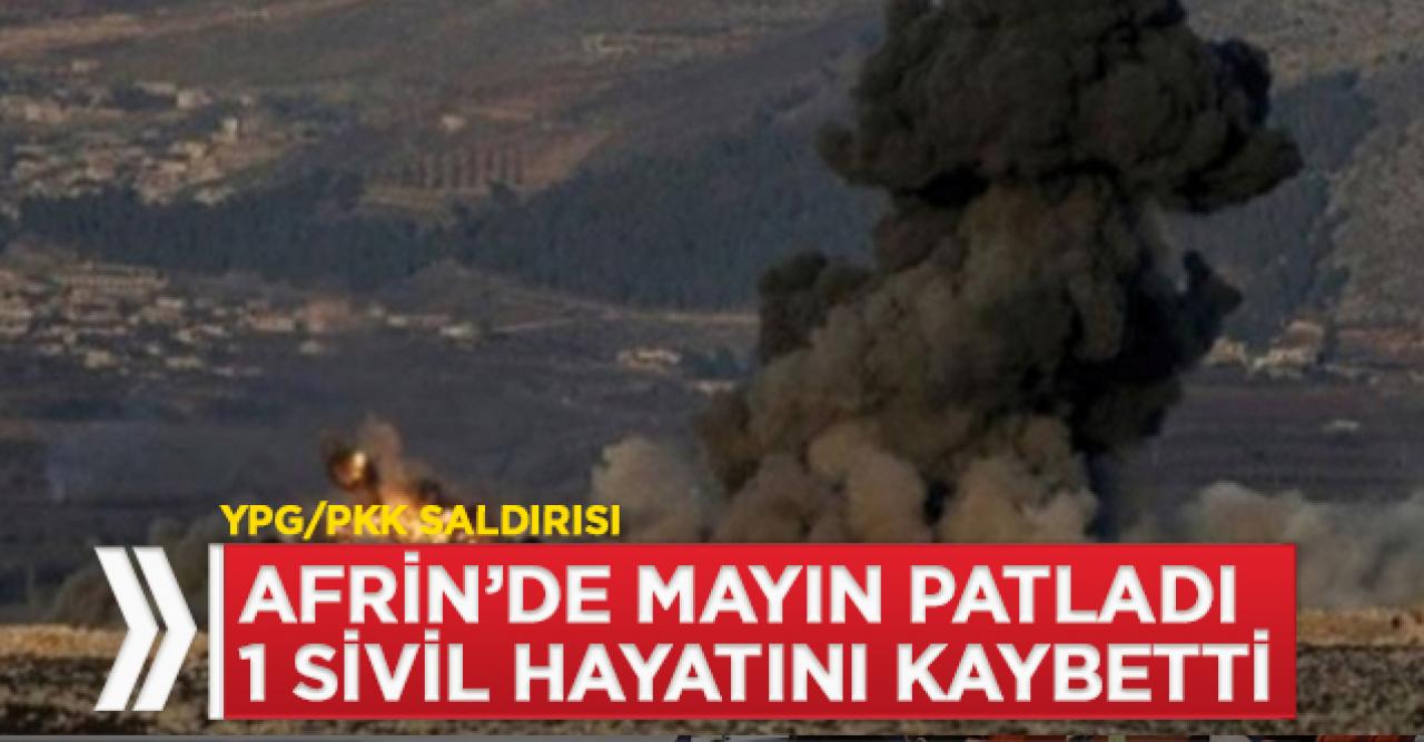 Afrin'de patlama! 1 Sivil hayatını kaybetti