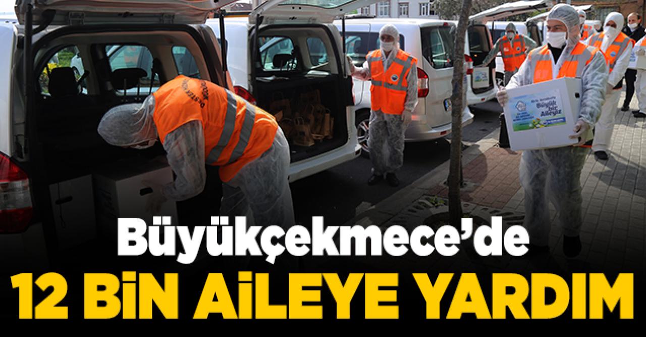 Büyükçekmece'de 12 bin aileye gıda yardımı