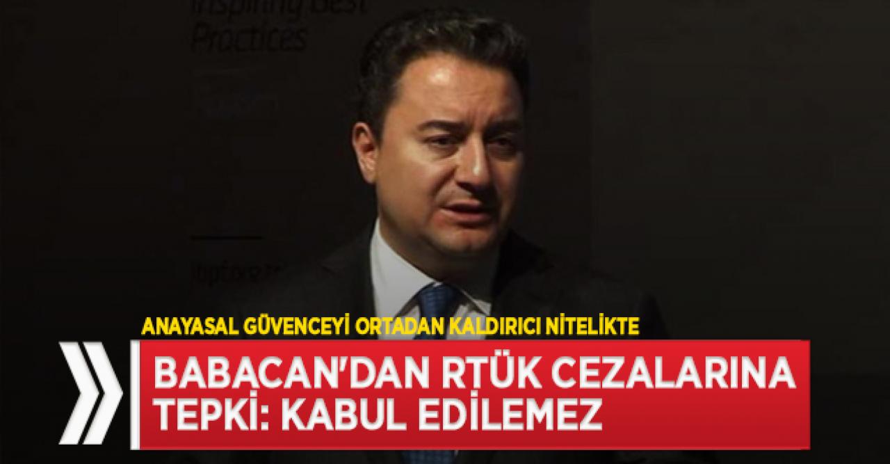 Babacan: RTÜK verdiği cezalarla medyaya baskı yapıyor