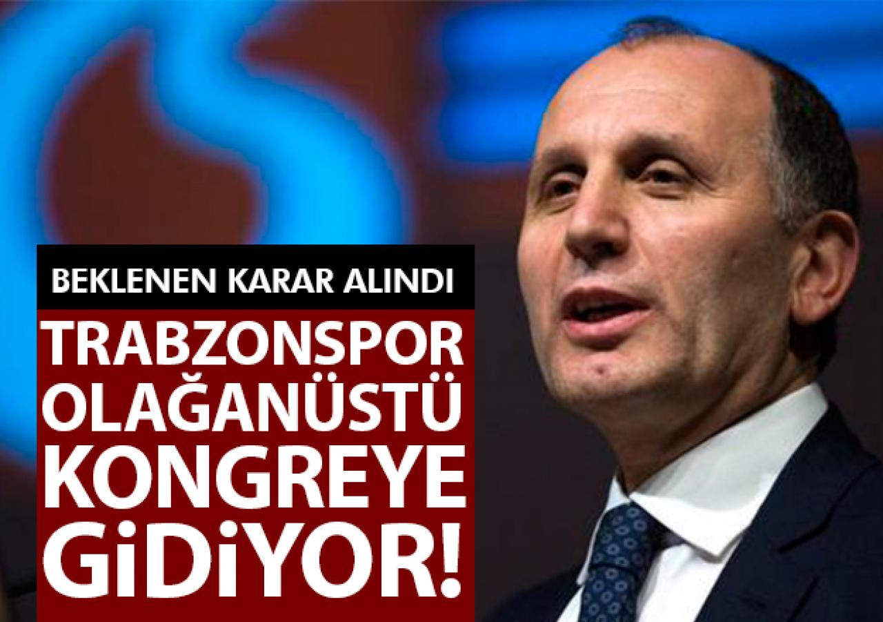 Trabzonspor Olağanüstü Kongre kararı aldı! 2018 Seçim ne zaman