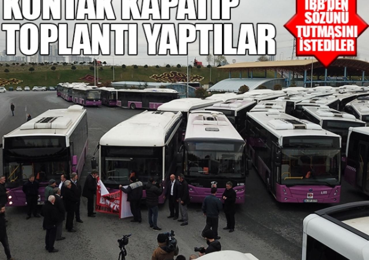 Kontak kapatıp toplantı yaptılar!