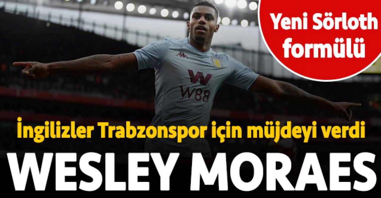 İngiliz basını Trabzonspor için müjdeyi verdi: Wesley Moraes!