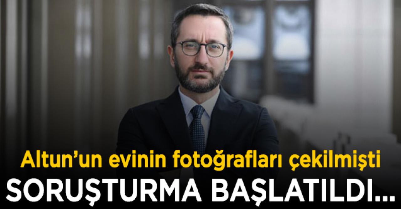 Fahrettin Altun'un evinin fotoğraflarının çekilmesine yönelik soruşturma başlatıldı