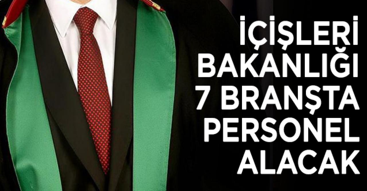 İçişleri Bakanlığı 7 branşta personel alımı yapacak