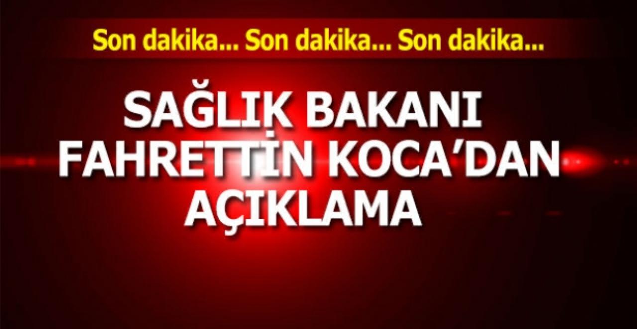 Son dakika... Bakan Koca'dan açıklama