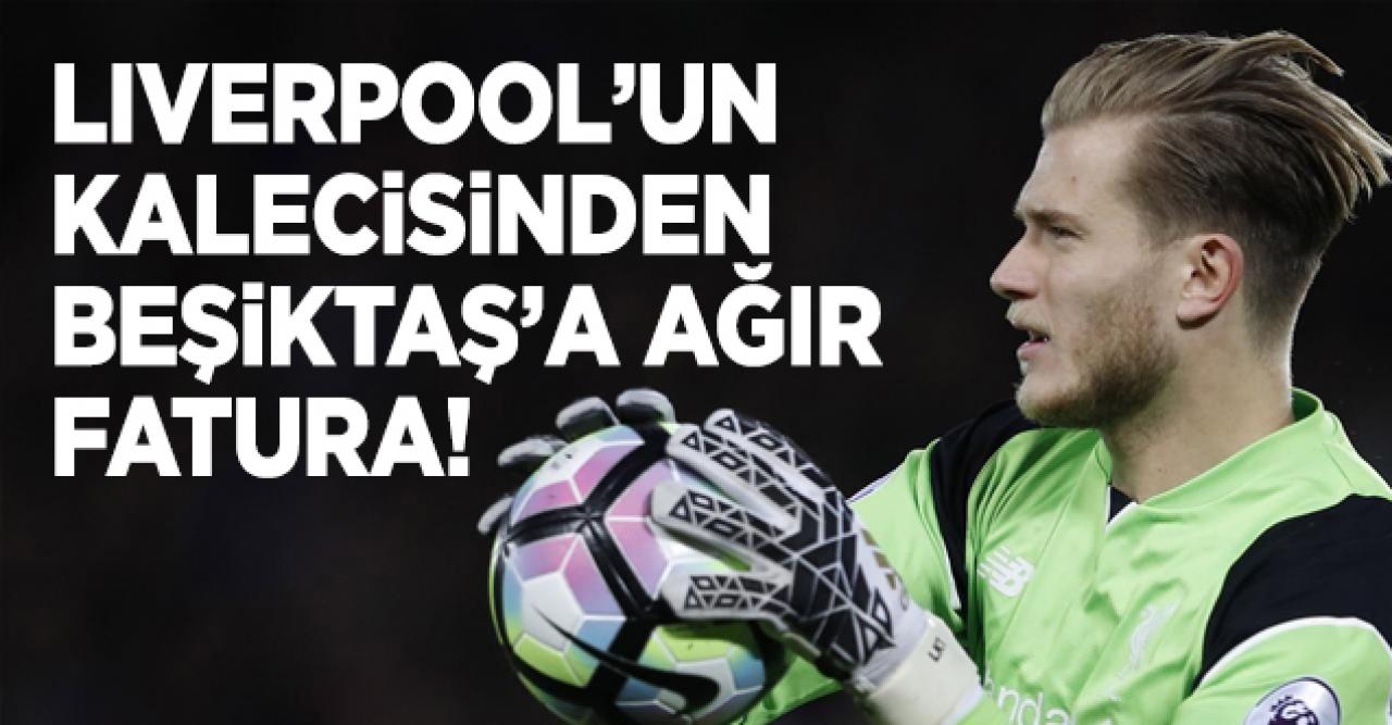 Karius'tan Beşiktaş'a ağır fatura