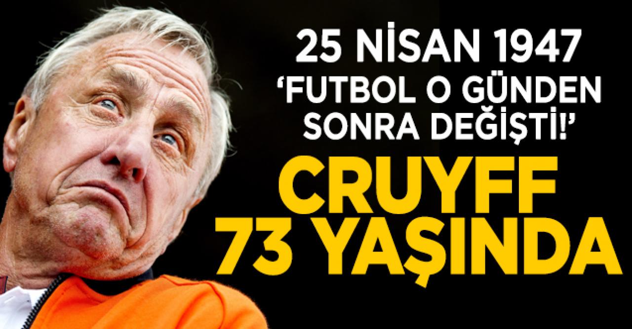 Johan Cruyff 73 yaşında