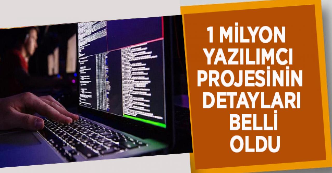 1 milyon yazılımcı projesinin tüm detayları netleşti