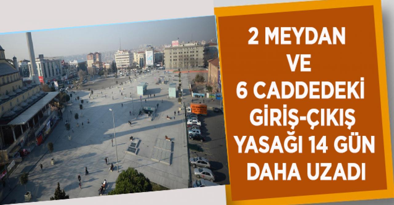 Bağcılar'da 2 meydan ve 6 caddedeki giriş-çıkış yasağı 14 gün daha uzadı