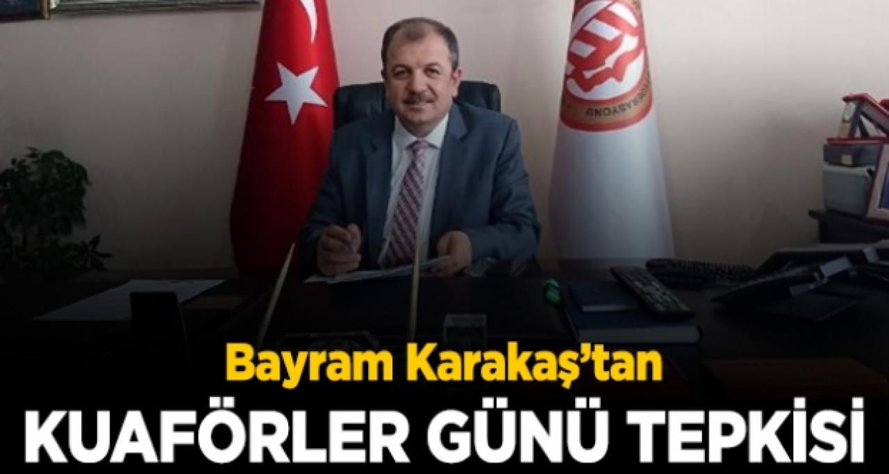 Bayram Karakaş'tan Kuaförler Günü tepkisi