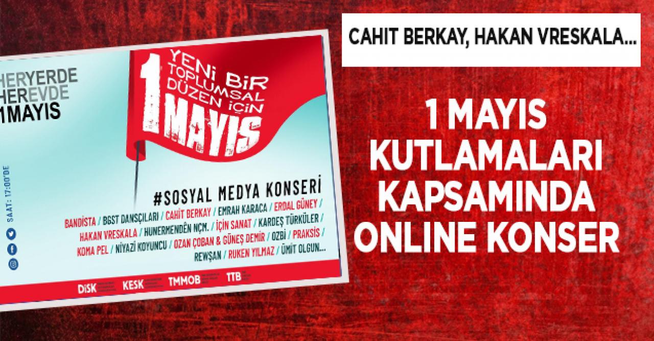 DİSK'ten 1 Mayıs konserleri |Kardeş Türküler, Cahit Berkay, Hakan Vreskala, Rewşan, Bandista, Niyazi Koyuncu...