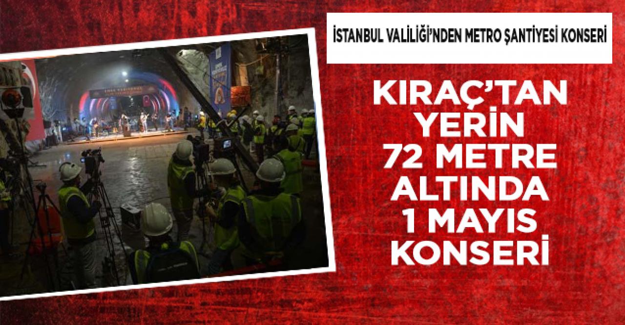 Kıraç'tan yerin 72 metre altında 1 Mayıs konseri