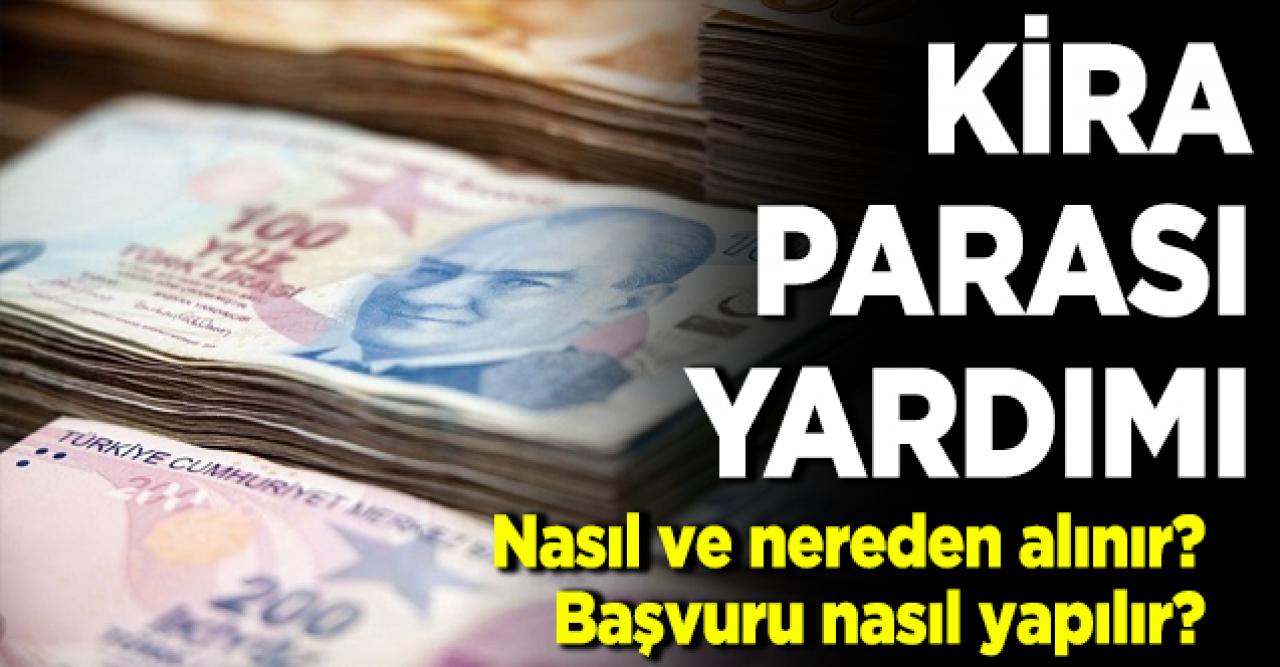 2020 Kira yardımı başvurusu nereden ve nasıl yapılır? Kira yardımı nereden ve nasıl alınır?