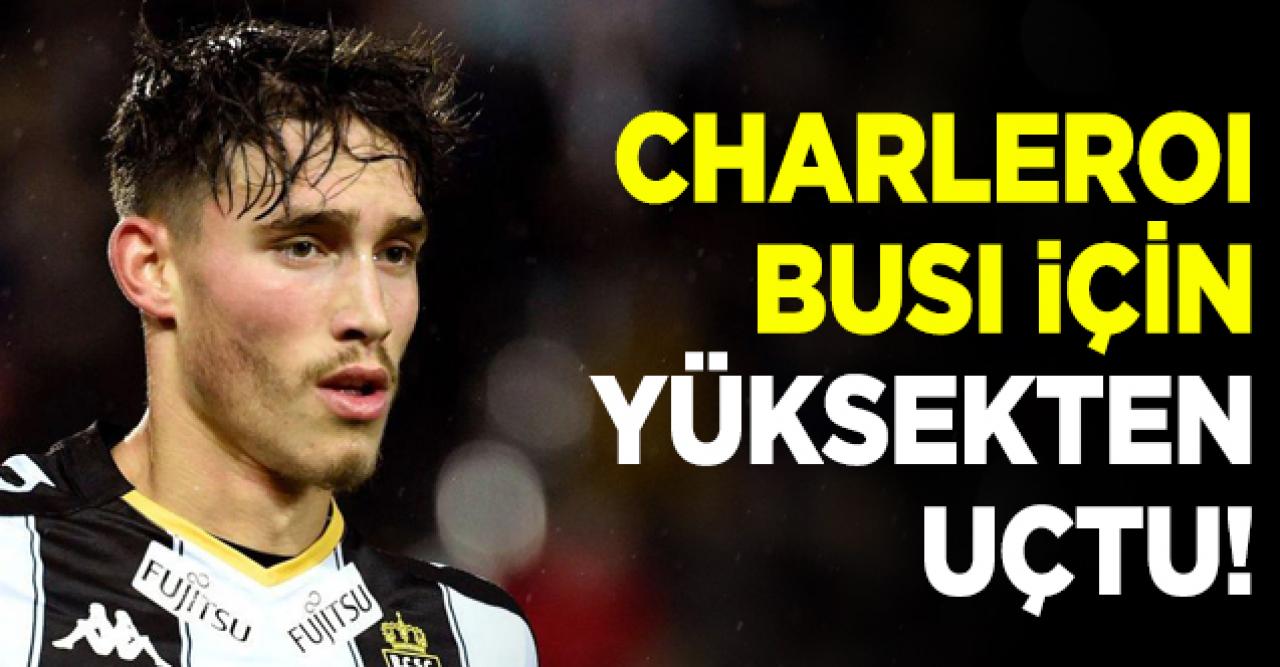 RSC Charleroi Maxime Busi için yüksekten uçtu