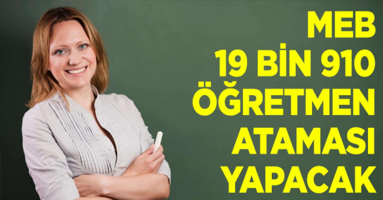 Milli Eğitim Bakanlığı 19 bin 910 sözleşmeli öğretmen ataması şartları ve tarihleri