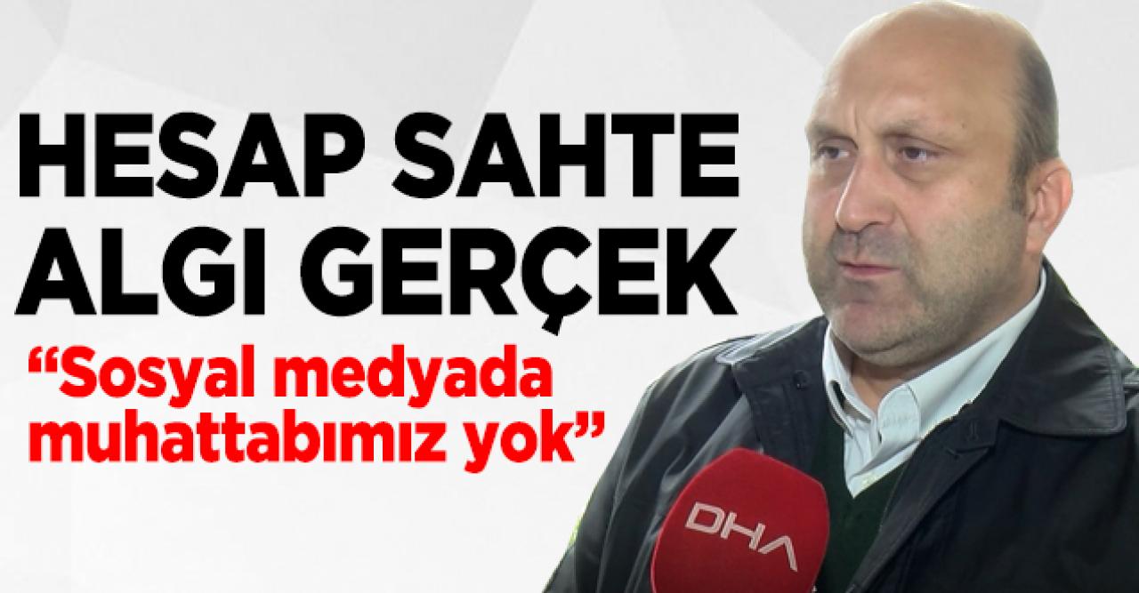 Hesap sahte algı gerçek