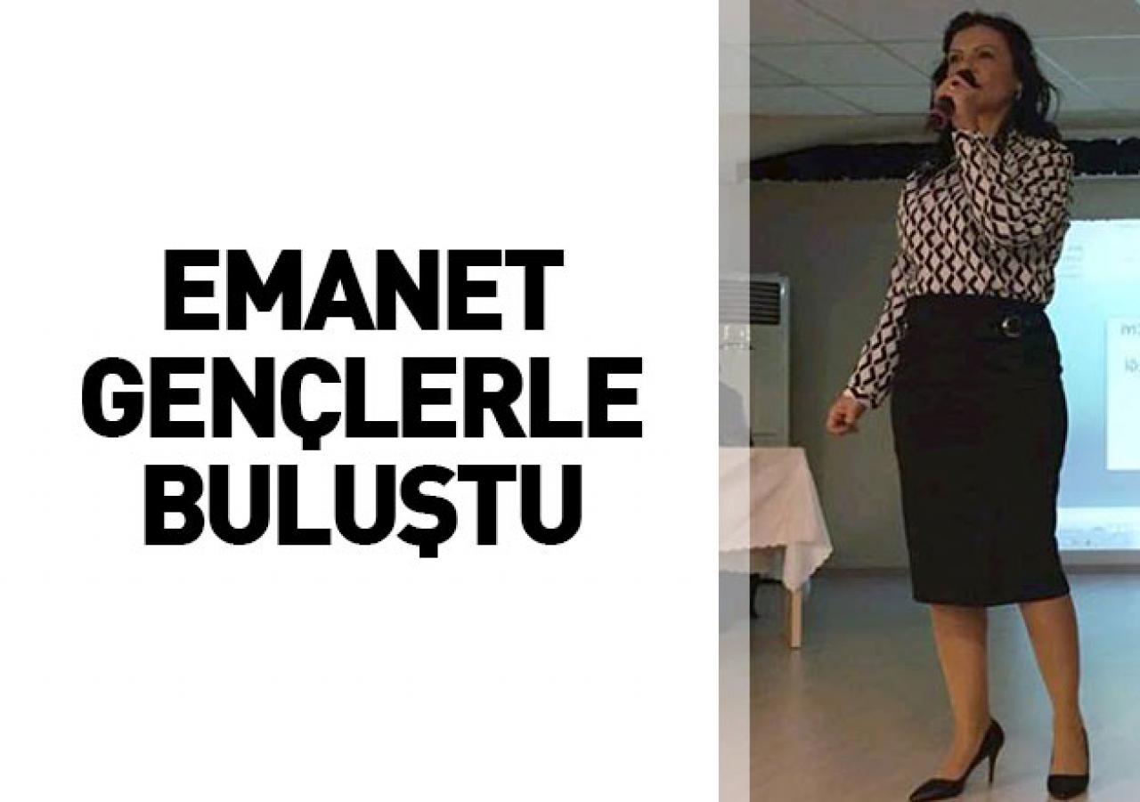 Sevgi Emanet gençlerle buluştu