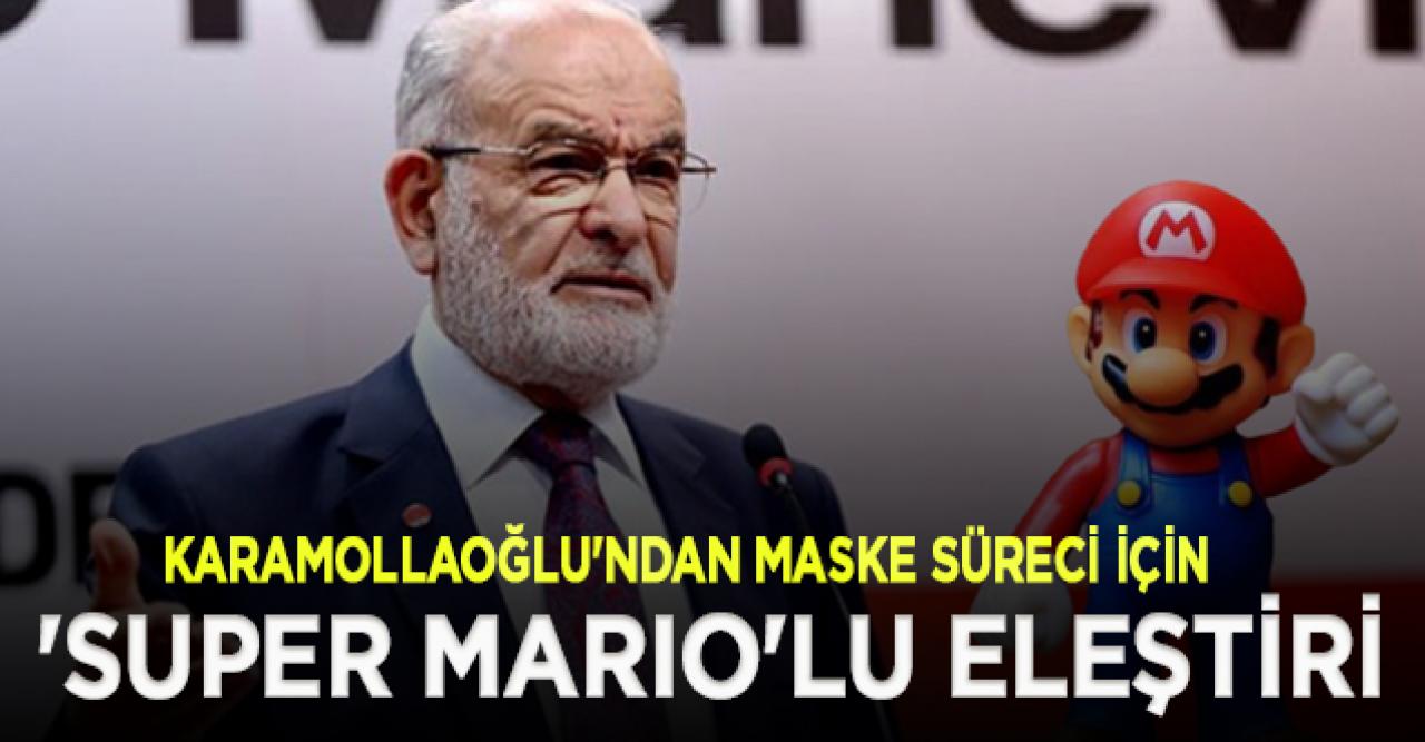 Karamollaoğlu'ndan maske sürecine 'Super Mario'lu eleştiri