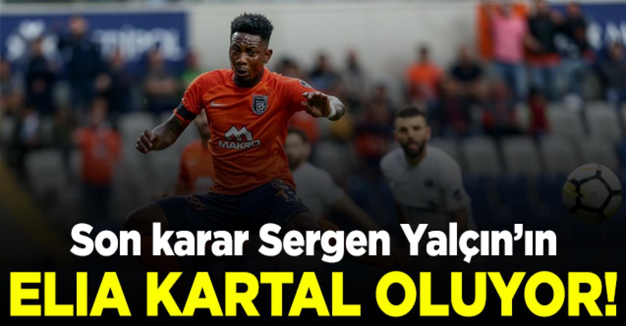 Elia Beşiktaş'a doğru! Son karar Sergen Yalçın'ın