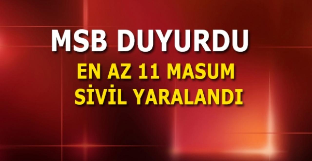 MSB: PKK/YPG'li teröristler hedef aldı: Yaralı siviller var