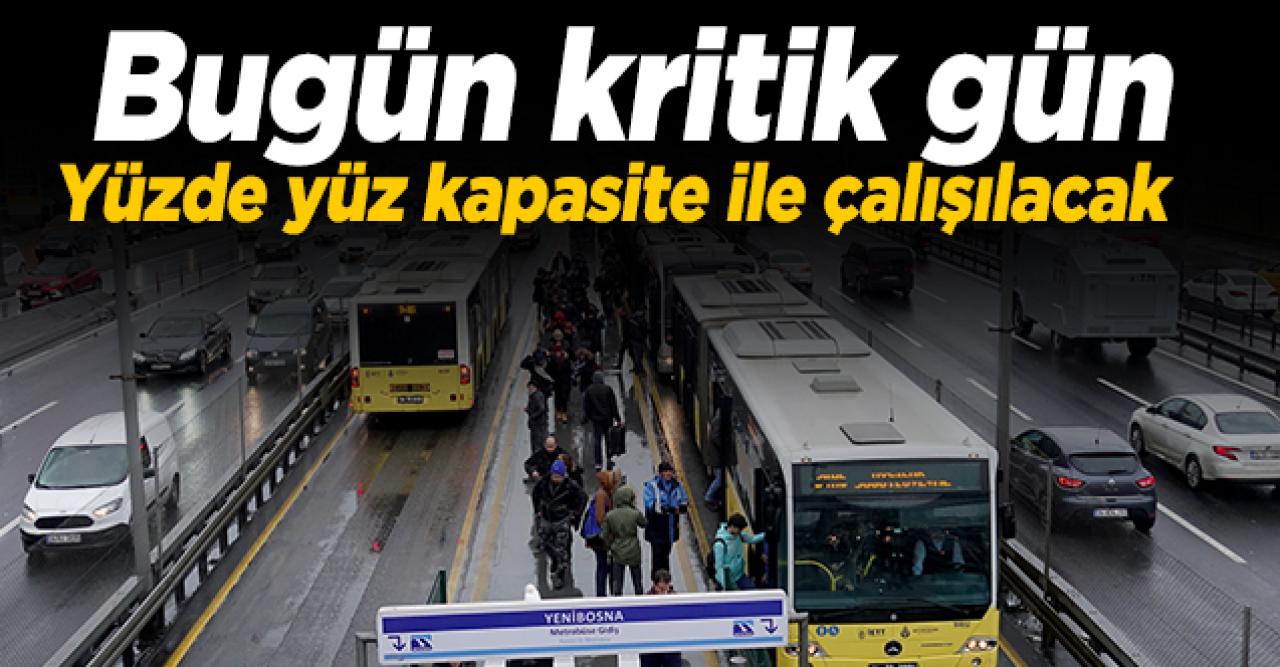 Bugün kritik gün