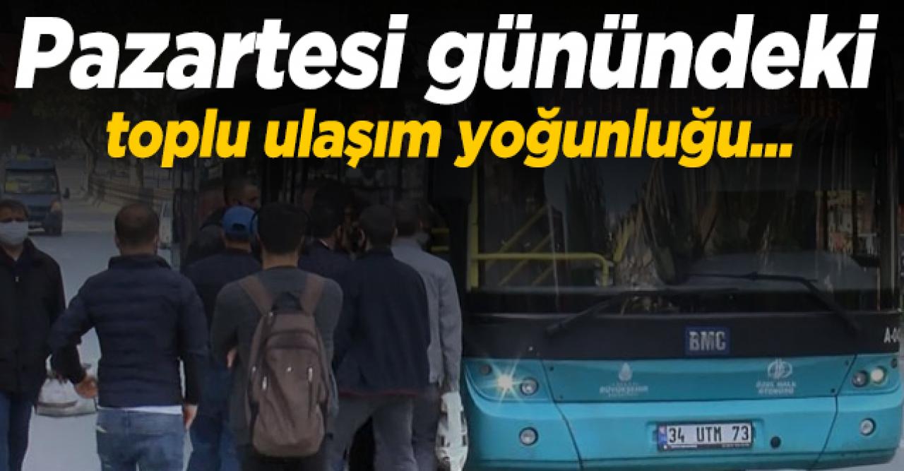 Sokağa çıkma yasağı sonrasında pazartesi günü toplu ulaşımda yoğunluk