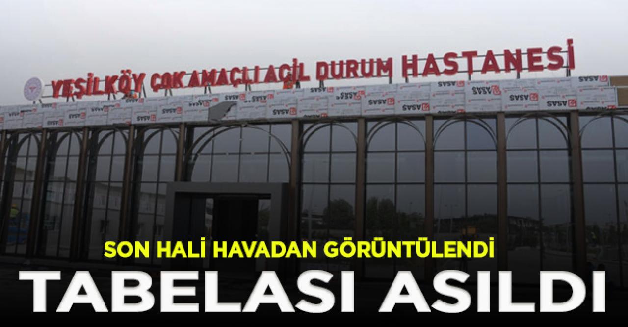 Yeşilköy Çok Amaçlı Acil Durum Hastanesi'nde bayramdan sonra hizmet verecek