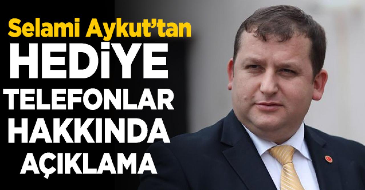 Selami Aylut'tan İBB Başkanı Ekrem İmamoğlu'nun hediye ettiği telefonlarla ilgili açıklama