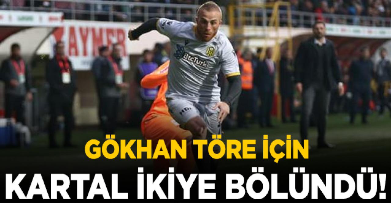 Beşiktaş'ta Gökhan Töre için farklı düşünceler