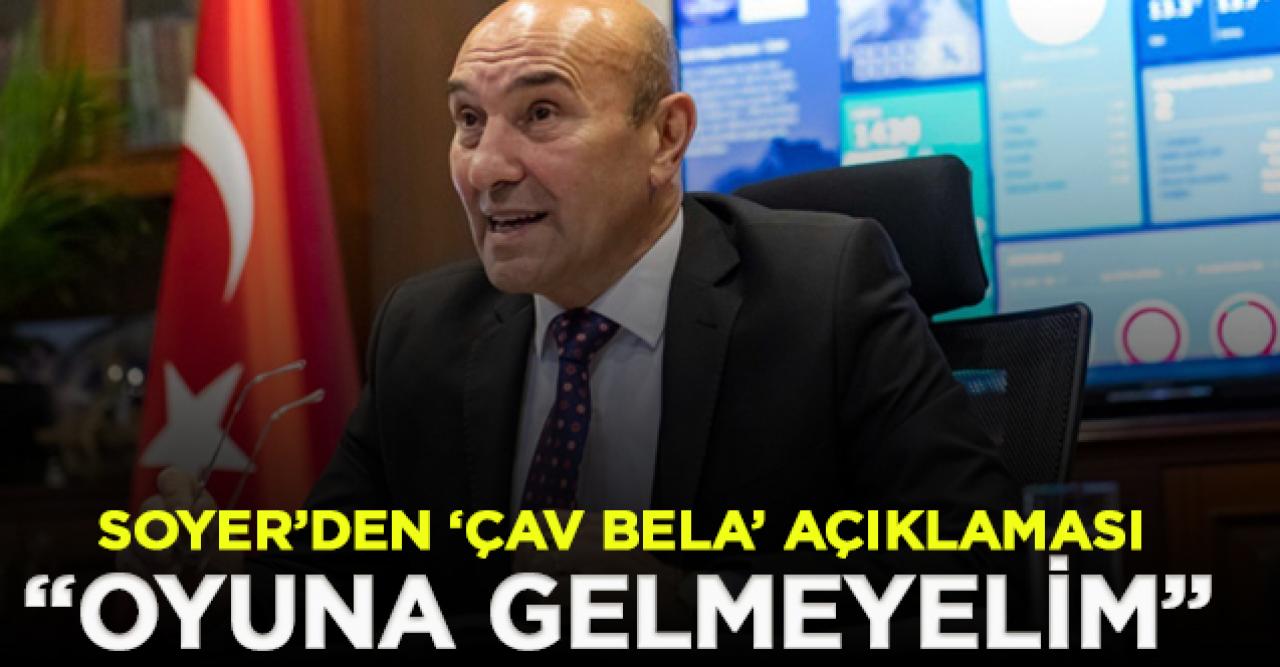 Tunç Soyer'den 'Çav Bella' açıklaması: Bu provokasyonu gerçekleştirenleri lanetliyorum!