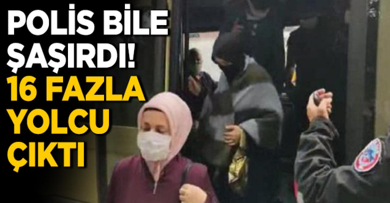 Minibüs denetiminde şoke eden anlar! 16 fazla yolcu çıktı