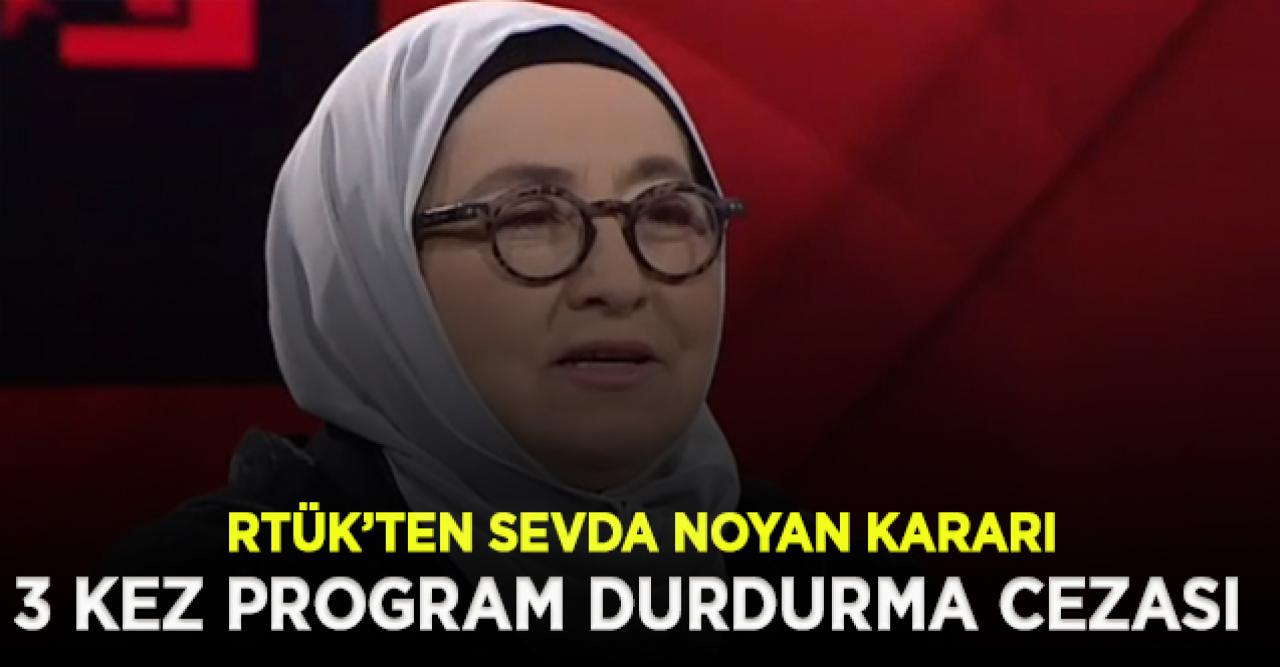 RTÜK Sevda Noyan için karar verdi: Ülke TV'ye 3 kez program durdurma cezası