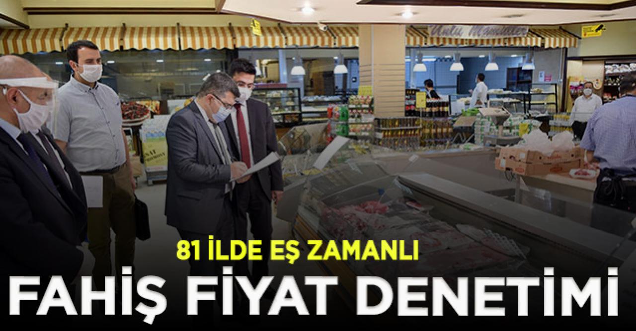 Bayram öncesi 81 ilde eş zamanlı 'fahiş fiyat' denetimi