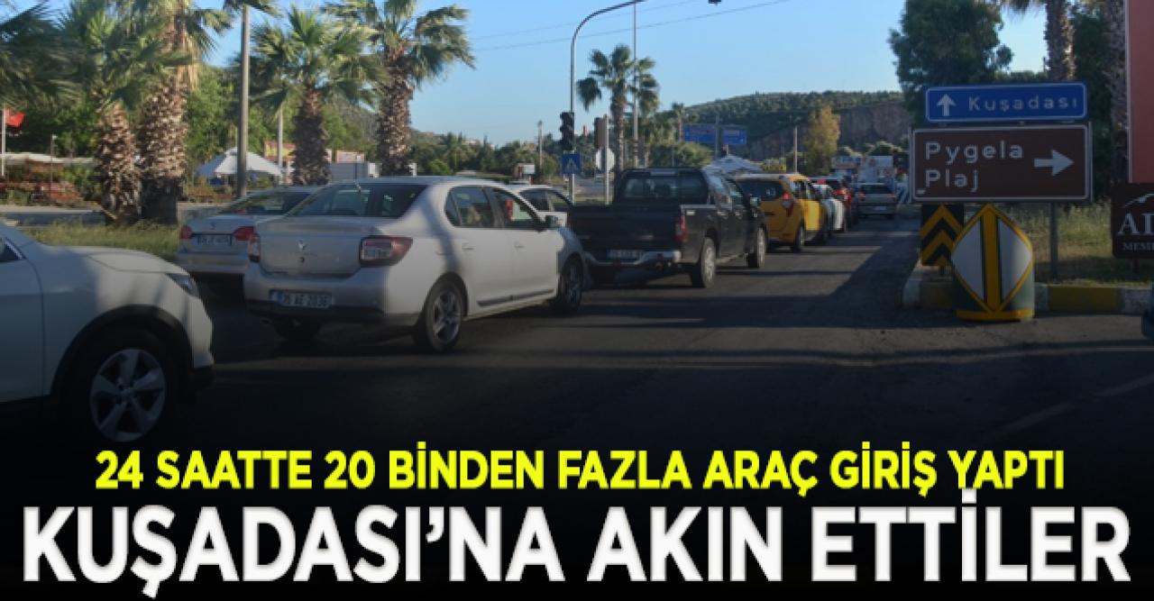 Kuşadası, yazlıkçıların akınına uğradı, 20 binden fazla araç giriş yaptı