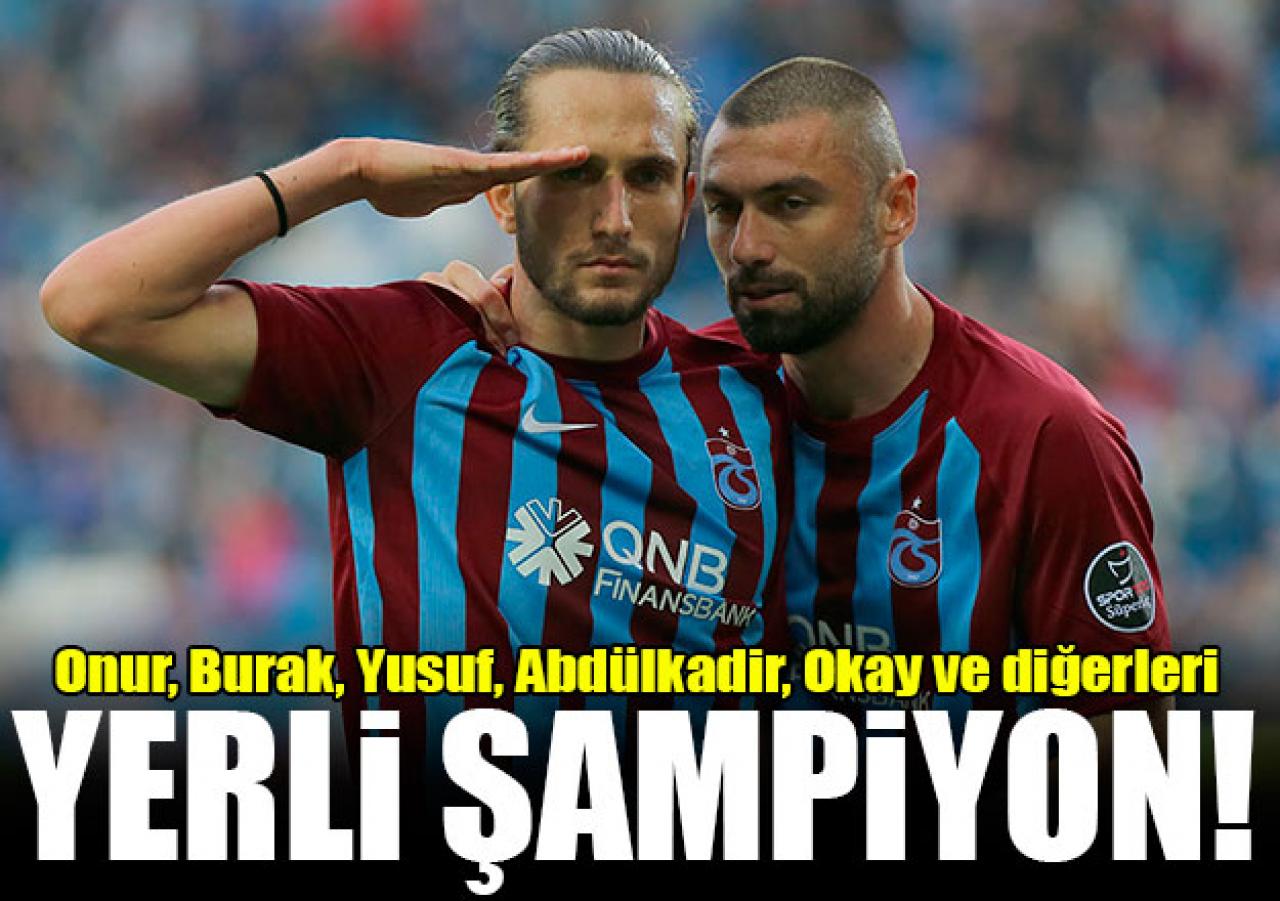 Yerli şampiyon!