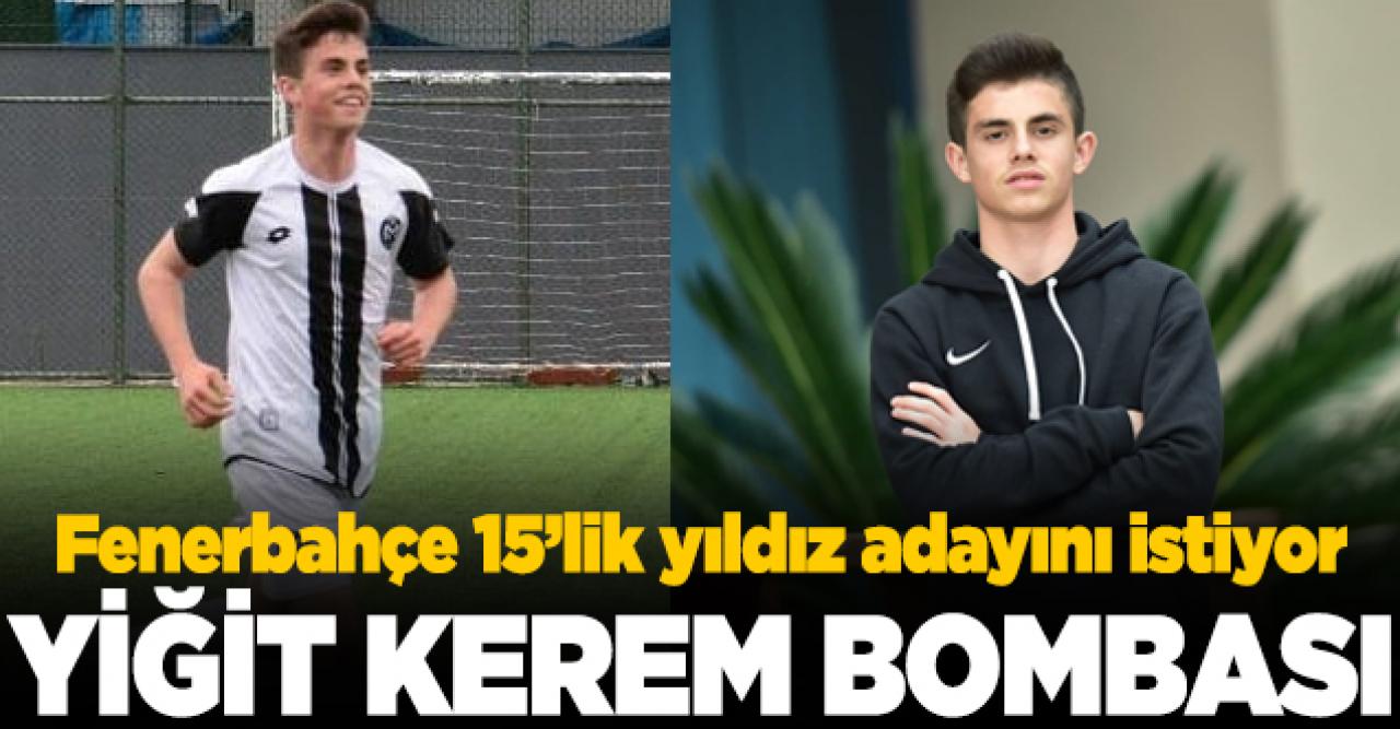 Fenerbahçe'den Yiğit kerem bombası! Yiğit Kerem kimdir?