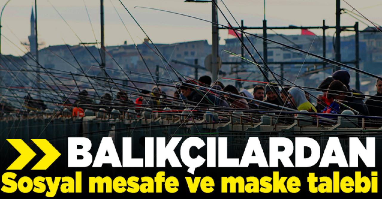 Balık tutma yasağı kaldırılmadı! Balıkçılar sosyal mesafe ve maske şartı istiyor