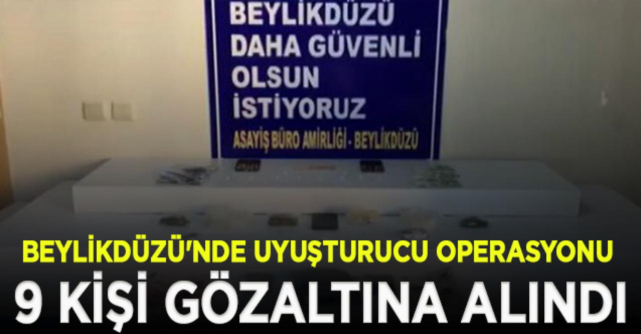 Beylikdüzü'nde uyuşturucu operasyonu