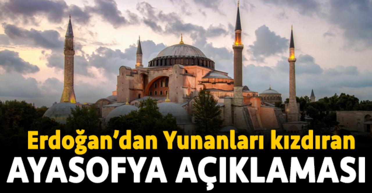 Erdoğan'ın Ayasofya sözleri Yunanları çıldırttı!