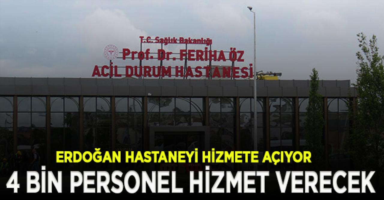 Erdoğan paylaştı! ''Acil Durum Hastanemizi bugün hizmete alıyoruz"